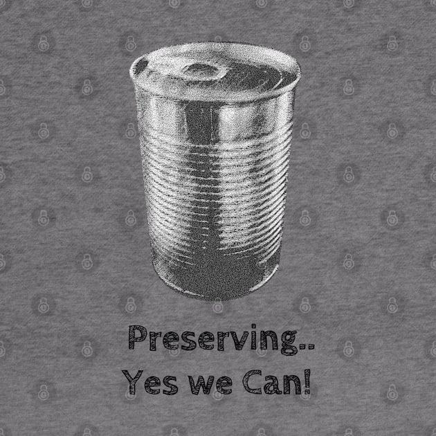 Preserving... Yes we Can! by wanungara